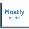 mostly-metrics