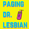 paging-dr-lesbian