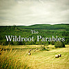 the-wildroot-parables